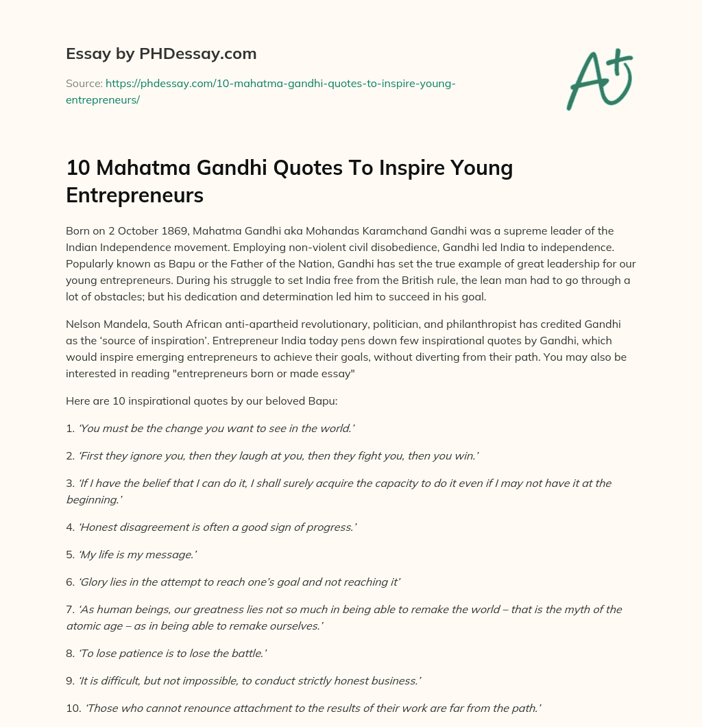 10 Mahatma Gandhi Quotes To Inspire Young Entrepreneurs essay