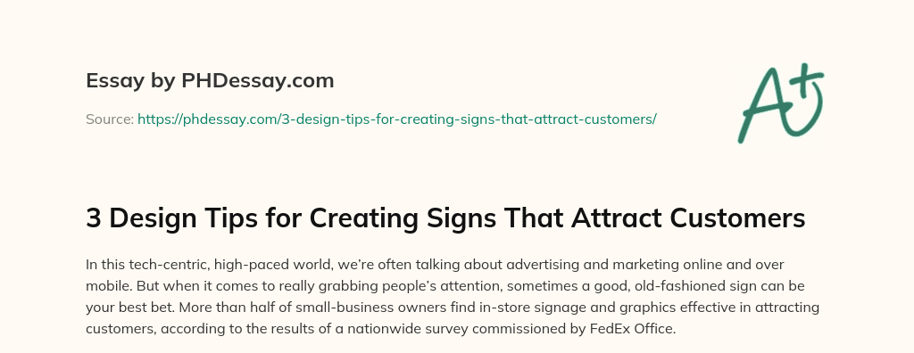 3 Design Tips for Creating Signs That Attract Customers essay