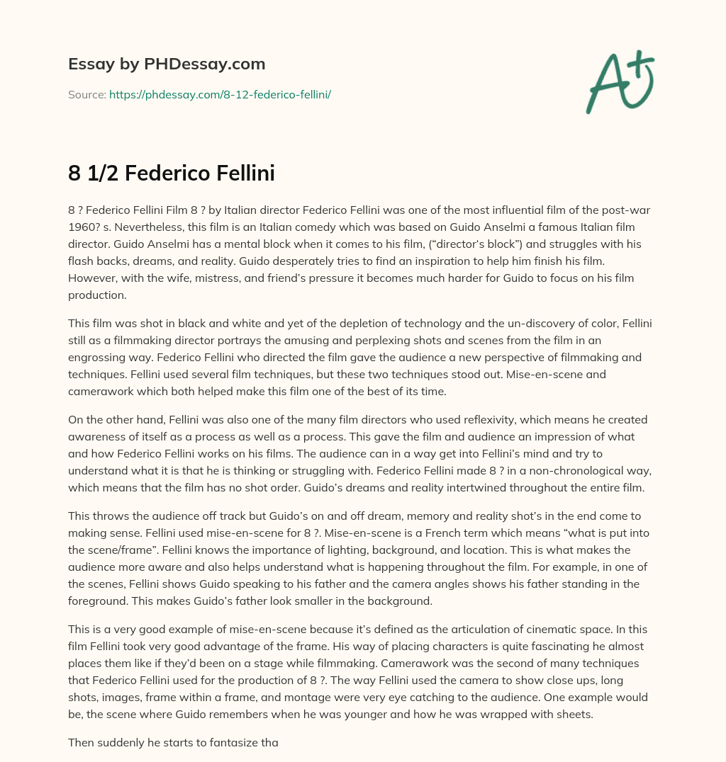 Federico Fellini’s 8 ½: A Comedy About Director’s Block and Filmmaking Techniques essay