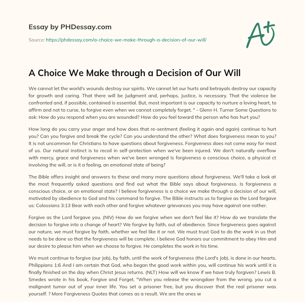 A Choice We Make through a Decision of Our Will essay