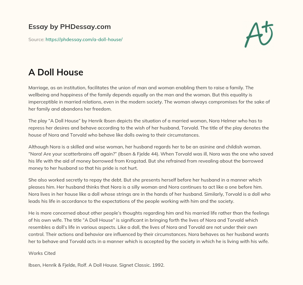 The Oppression of Women in Marriage: Analyzing A Doll House by Henrik Ibsen essay