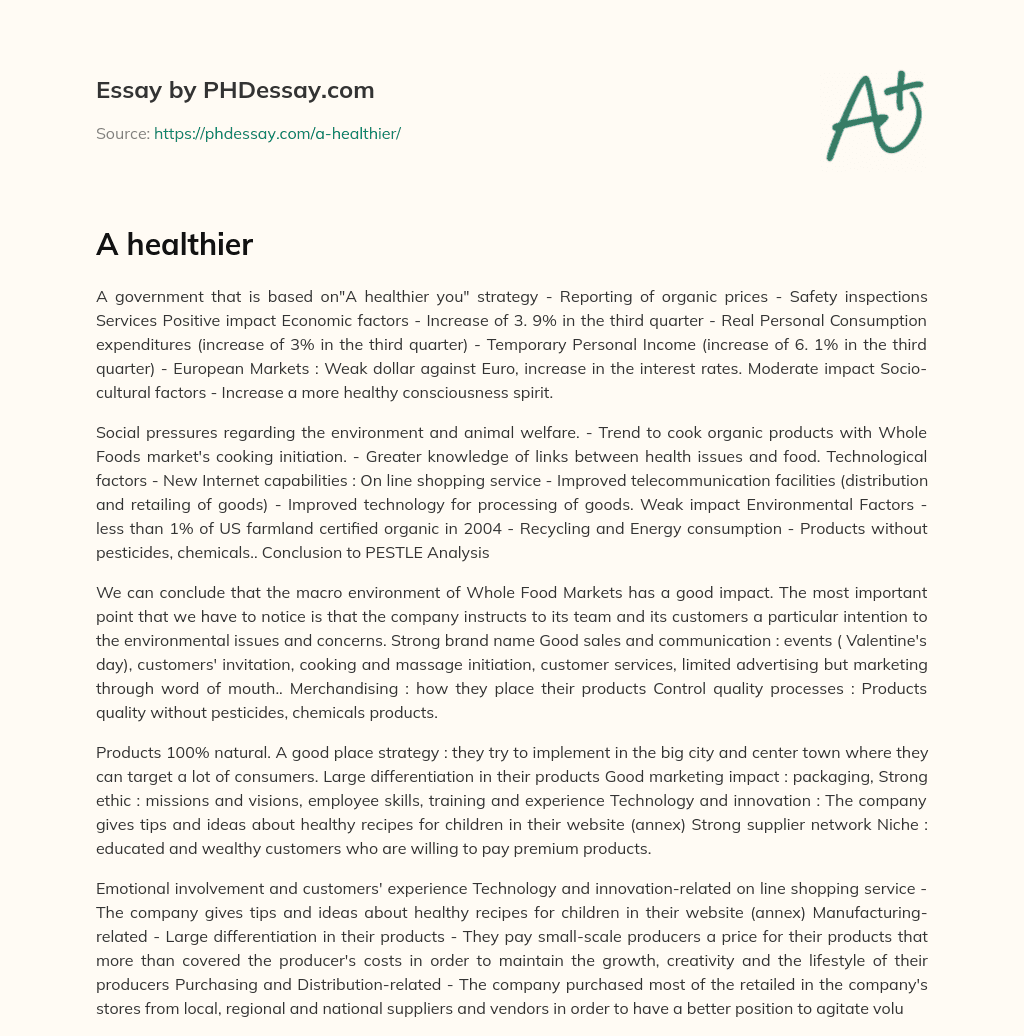 PESTLE Analysis of Whole Foods Market: Positive Impact of A Healthier You Strategy on Economic essay