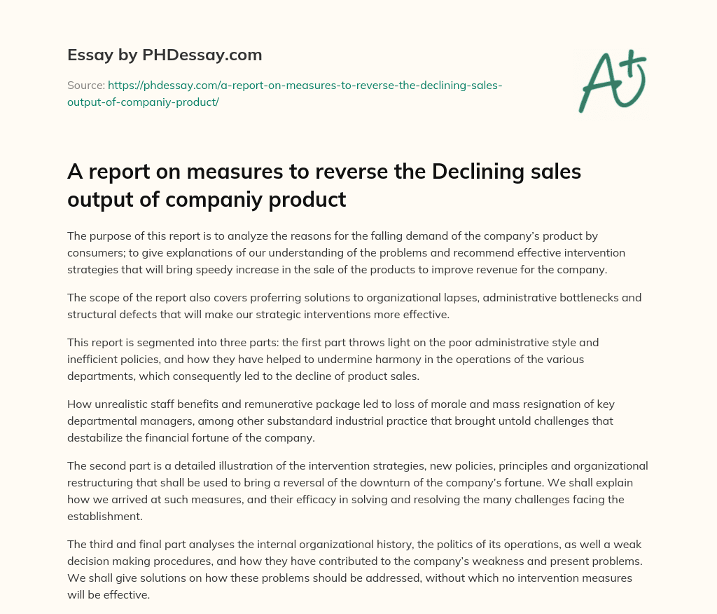 A report on measures to reverse the Declining sales output of companiy product essay