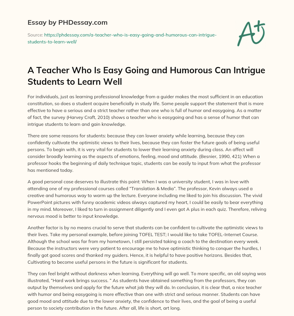 A Teacher Who Is Easy Going and Humorous Can Intrigue Students to Learn Well essay