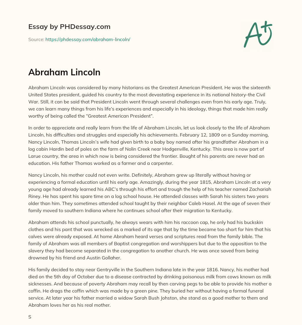 The Life and Achievements of Abraham Lincoln: From Humble Beginnings to the Greatest American President essay