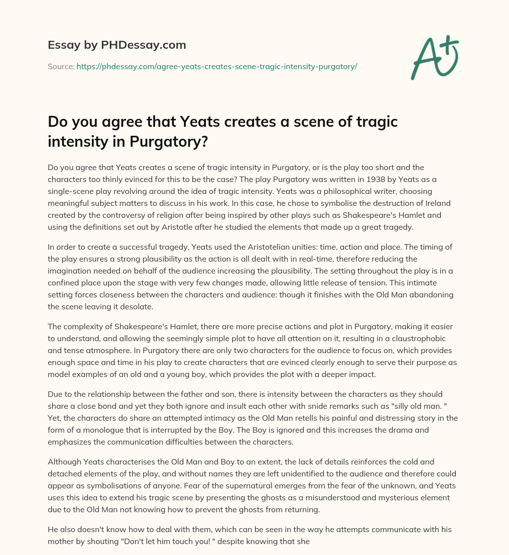 Do you agree that Yeats creates a scene of tragic intensity in Purgatory? essay