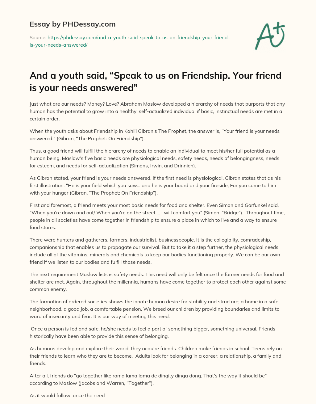 And a youth said, “Speak to us on Friendship. Your friend is your needs answered” essay