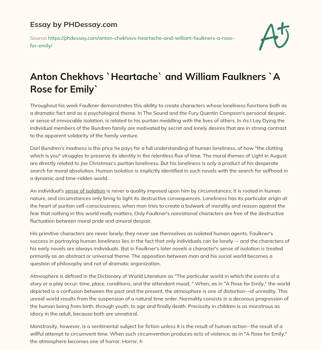 Anton Chekhovs `Heartache` and William Faulkners `A Rose for Emily` essay