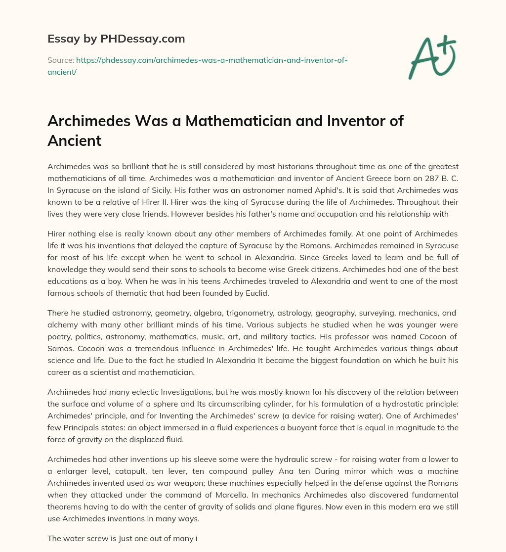 Archimedes Was a Mathematician and Inventor of Ancient essay