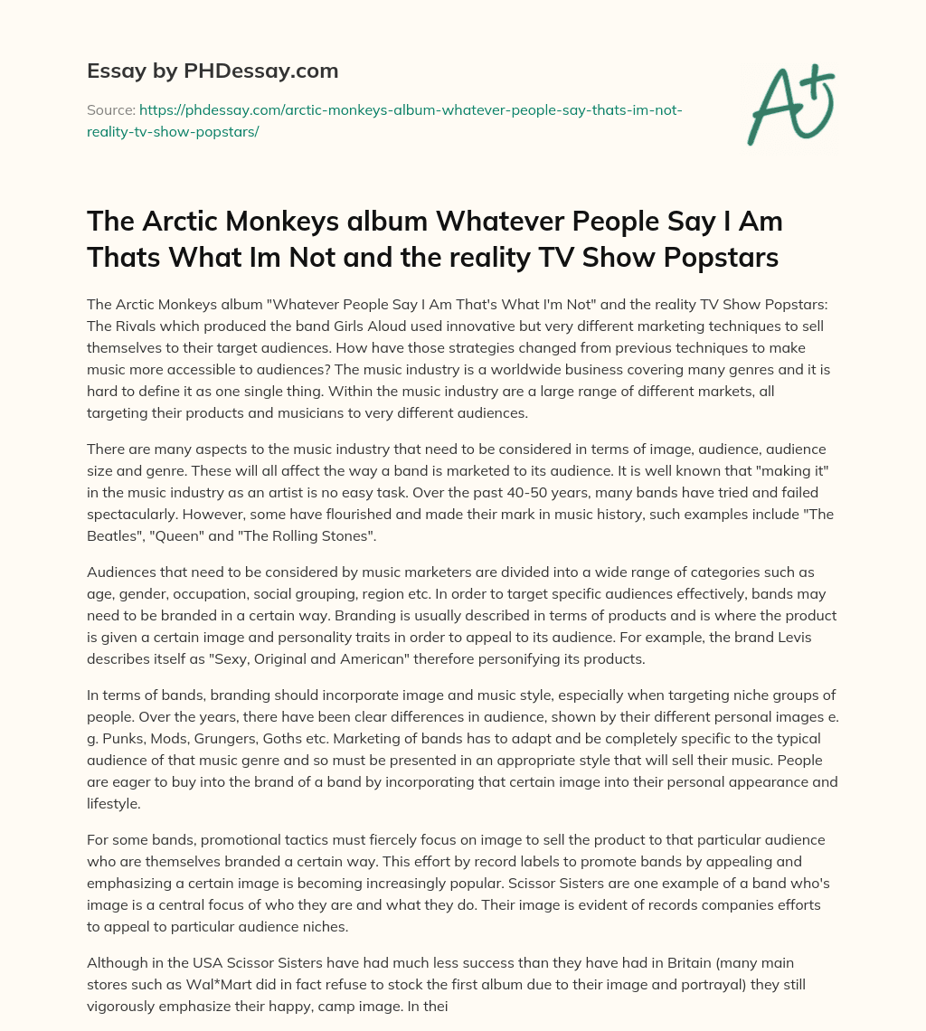 The Arctic Monkeys album Whatever People Say I Am Thats What Im Not and the reality TV Show Popstars essay