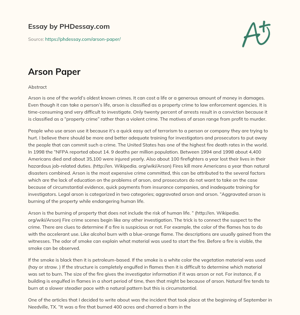 Arson: A Costly and Deadly Crime with Inadequate Investigation and Conviction Rates essay