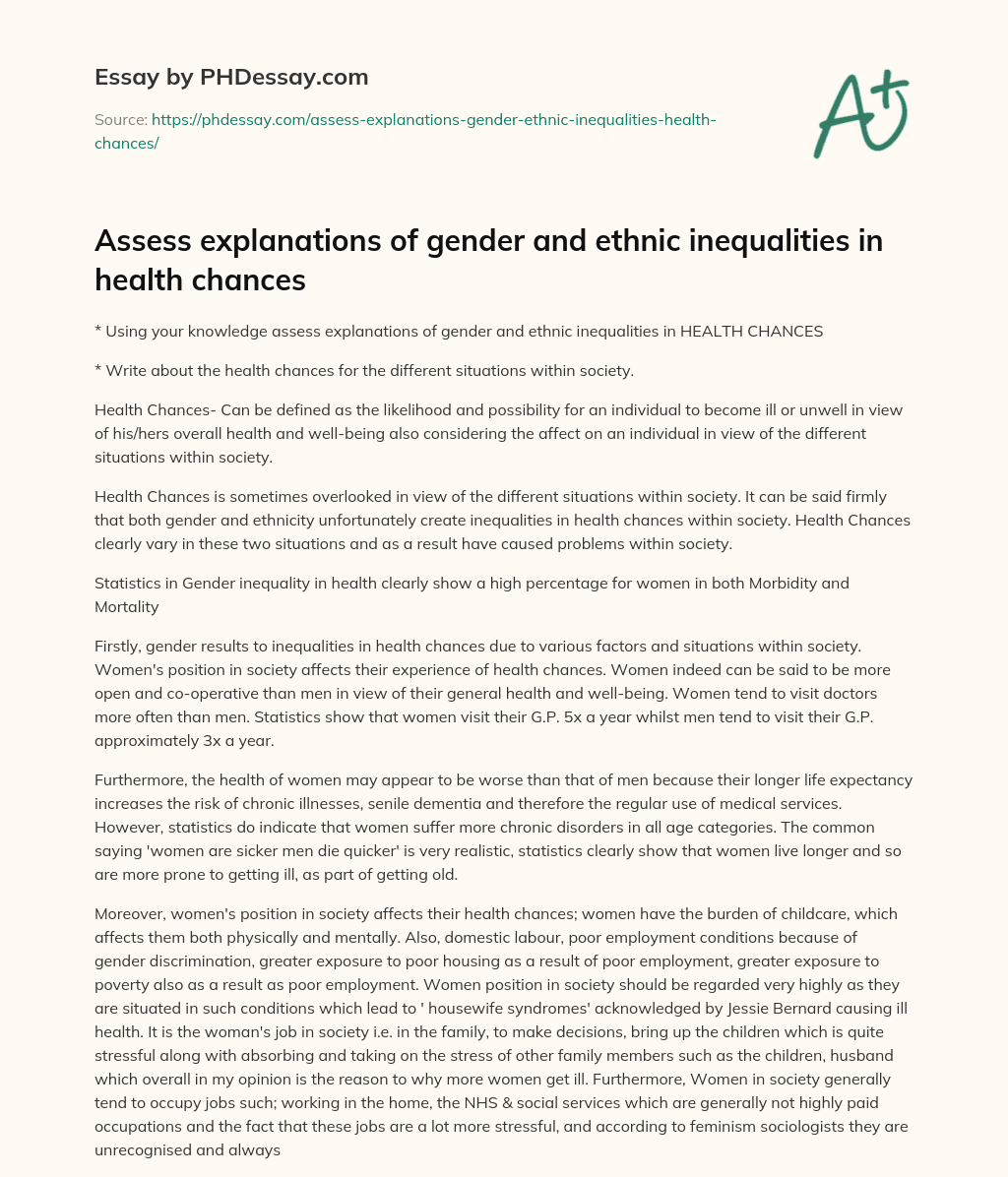 Assess explanations of gender and ethnic inequalities in health chances essay