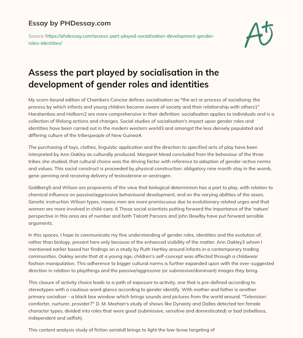 Assess the part played by socialisation in the development of gender roles and identities essay