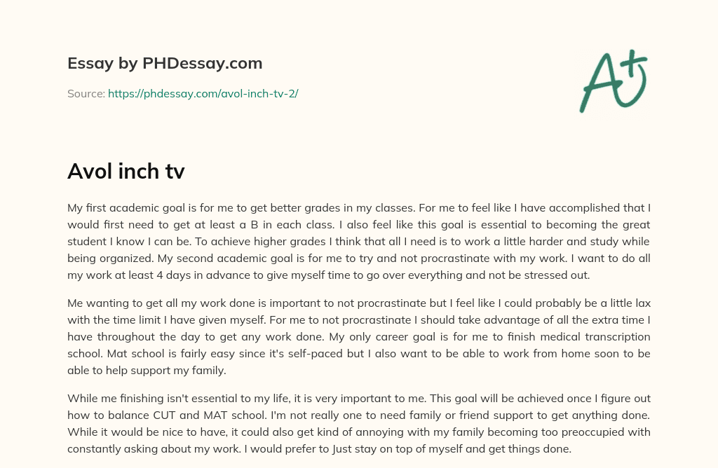 Academic and Career Goals: Better Grades, No Procrastination, and Finishing Medical Transcription School essay