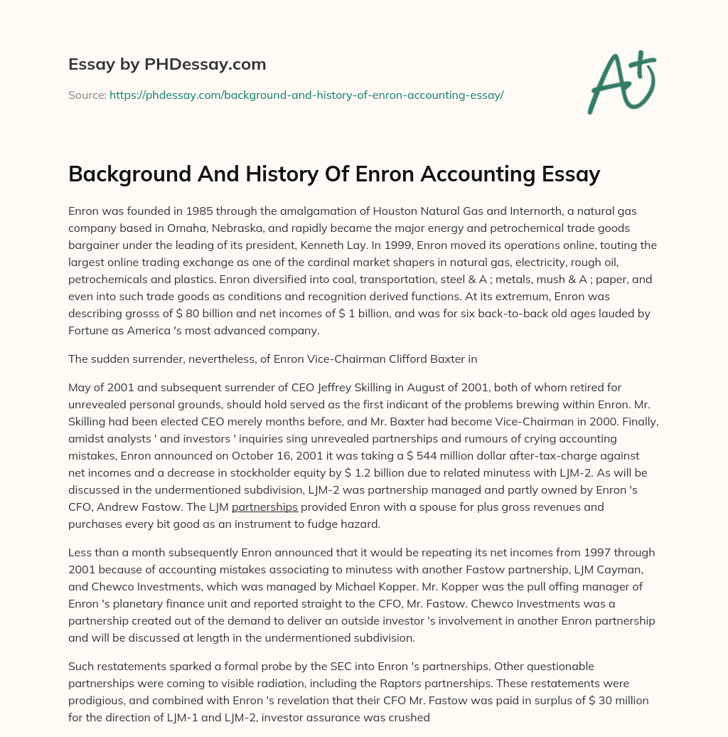 Background And History Of Enron Accounting Essay essay