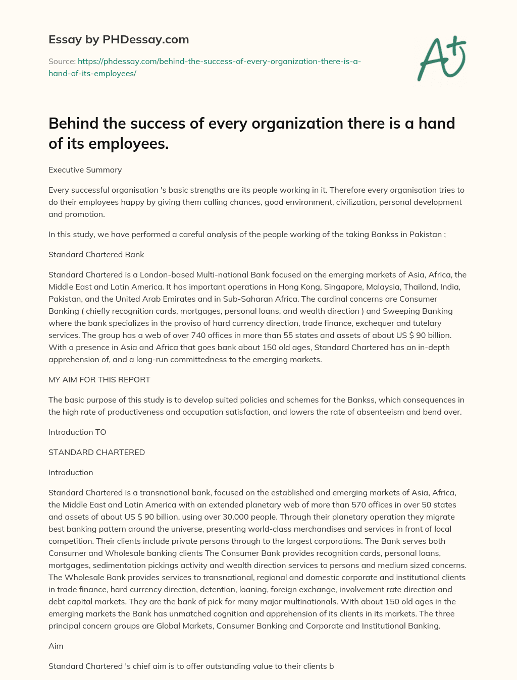 Behind the success of every organization there is a hand of its employees. essay