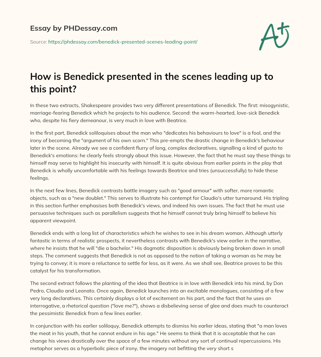 How is Benedick presented in the scenes leading up to this point? essay