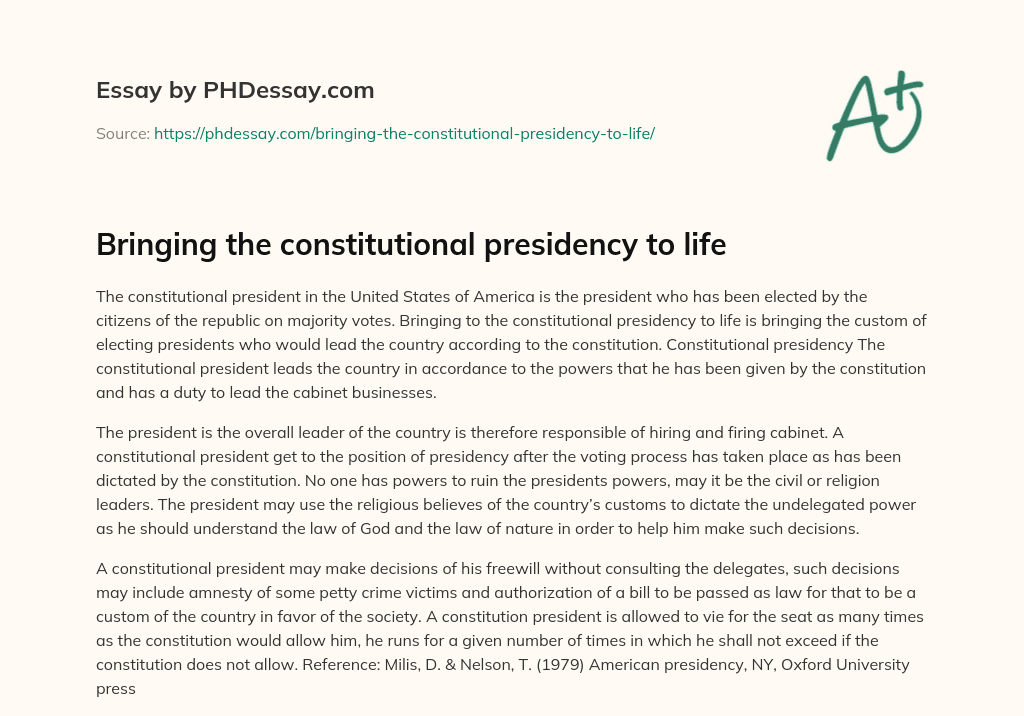 Bringing the constitutional presidency to life essay