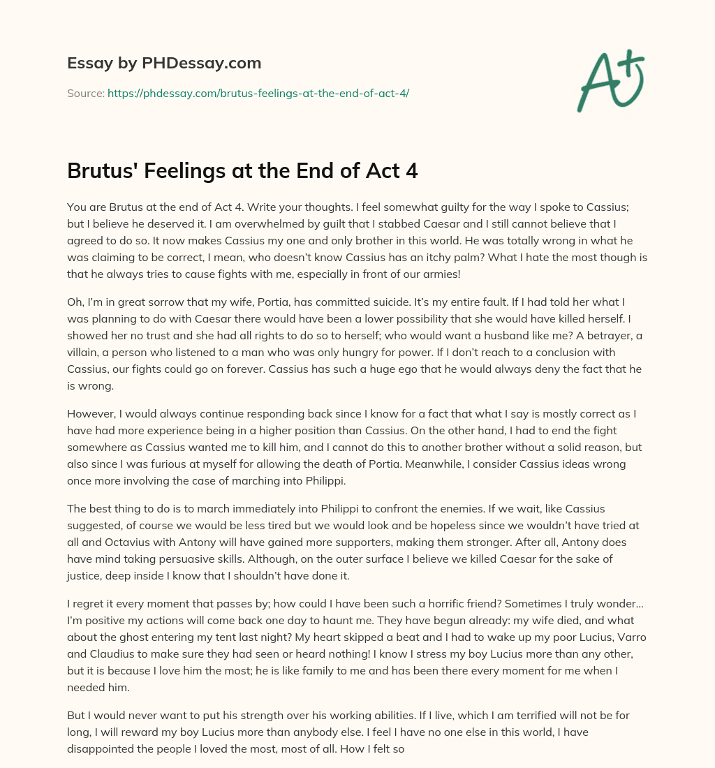 Brutus’ Feelings at the End of Act 4 essay