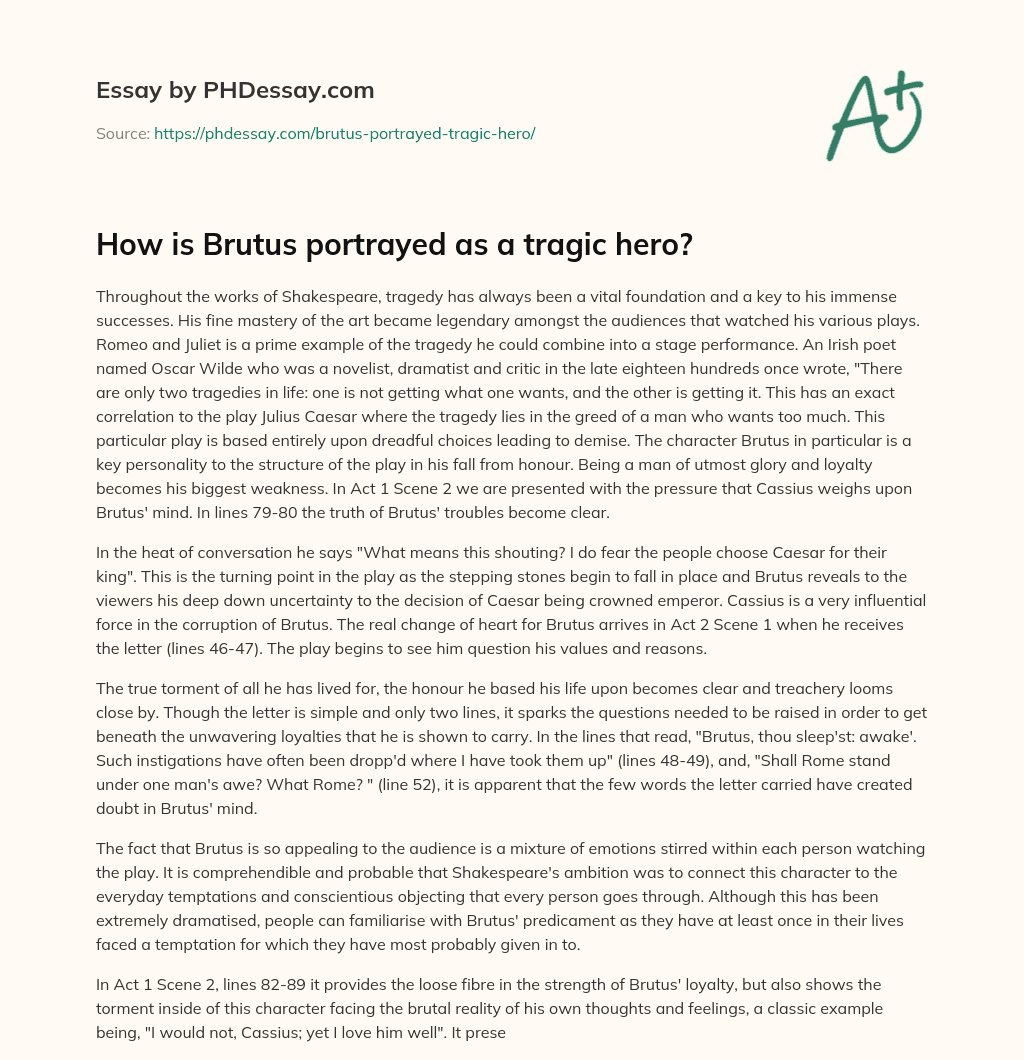 How is Brutus portrayed as a tragic hero? essay
