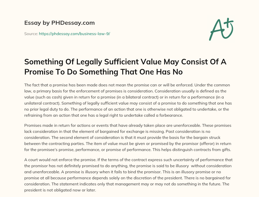 Something Of Legally Sufficient Value May Consist Of A Promise To Do Something That One Has No essay