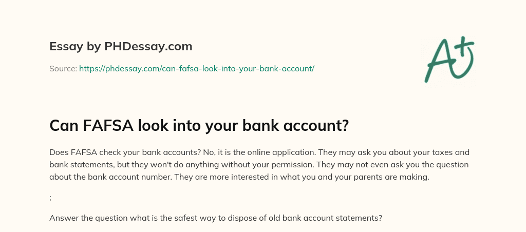 Can FAFSA look into your bank account? essay