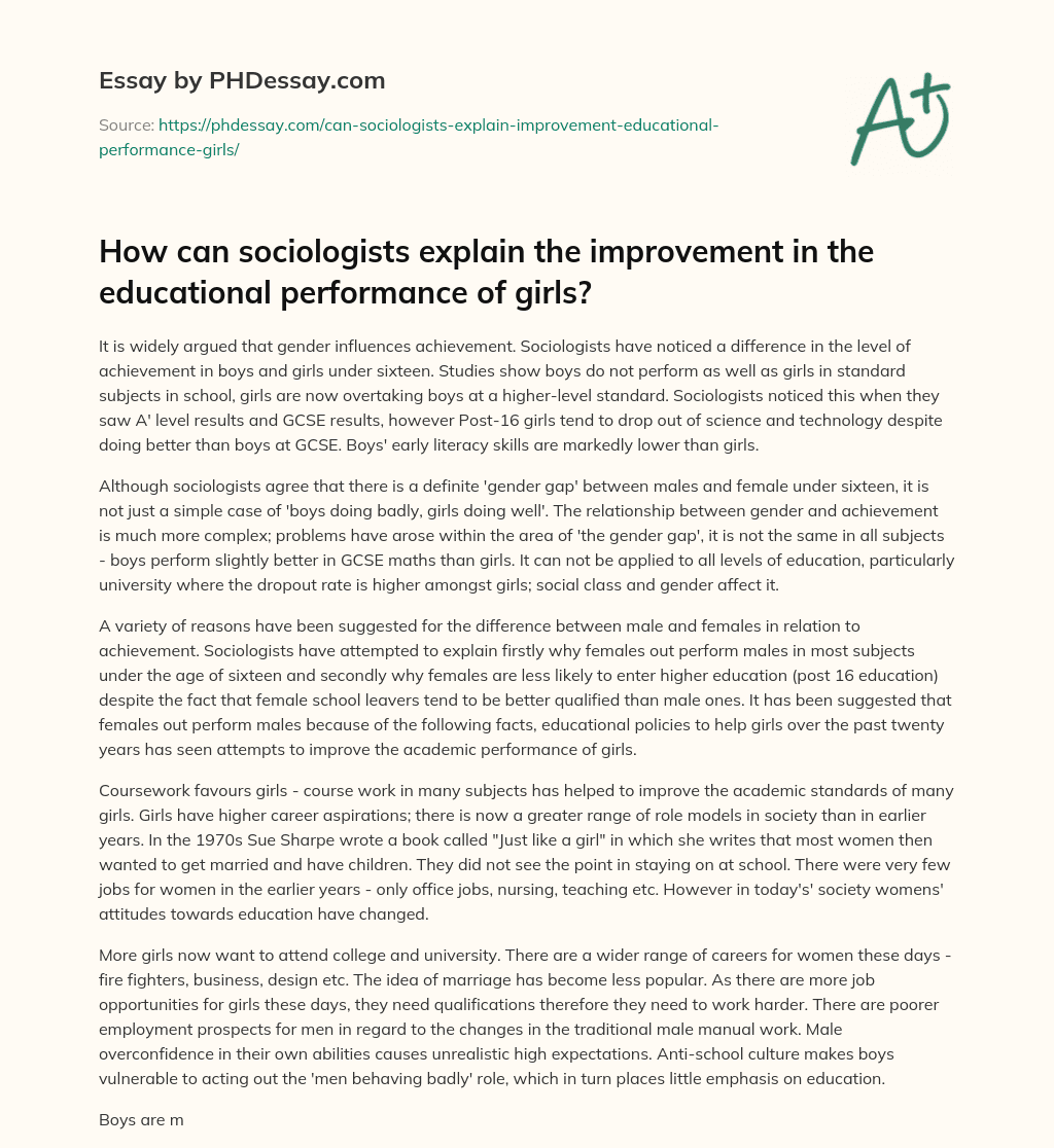 How can sociologists explain the improvement in the educational performance of girls? essay