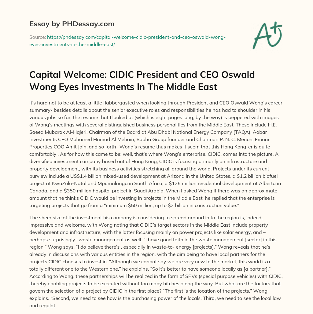 Capital Welcome: CIDIC President and CEO Oswald Wong Eyes Investments In The Middle East essay