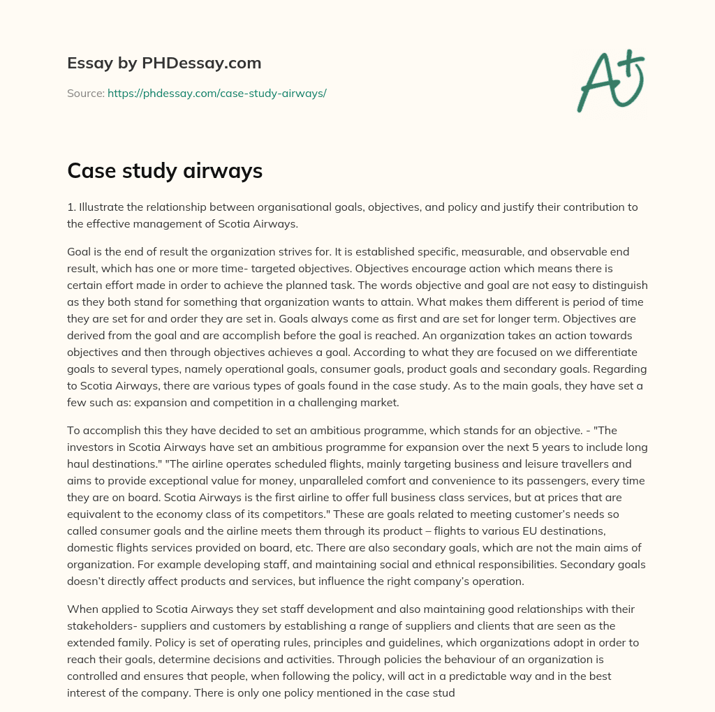 The Relationship between Organizational Goals, Objectives, and Policy in Effective Management of Scotia Airways essay