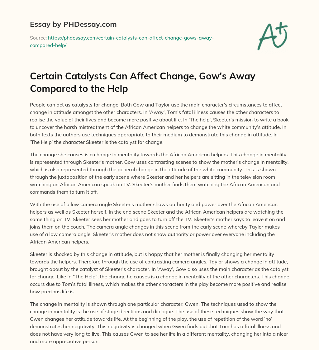 Certain Catalysts Can Affect Change, Gow’s Away Compared to the Help essay