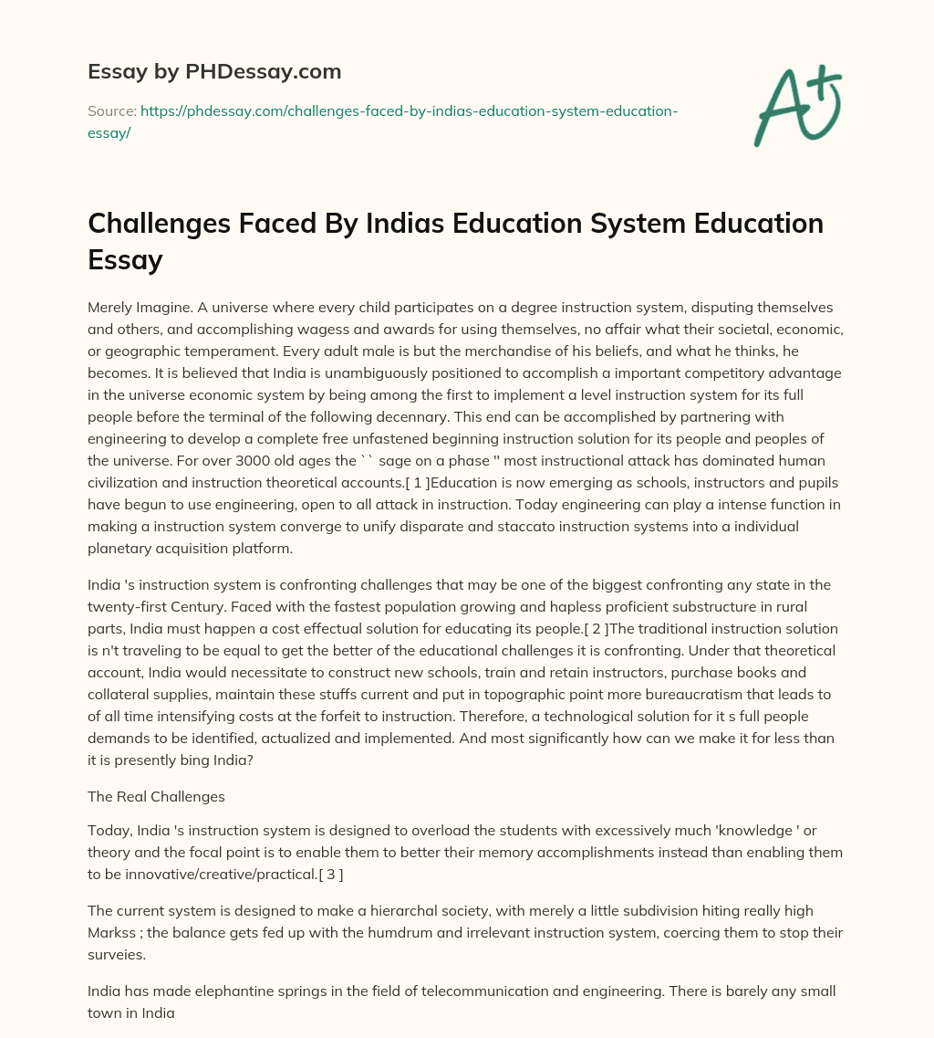 Challenges Faced By Indias Education System Education Essay essay