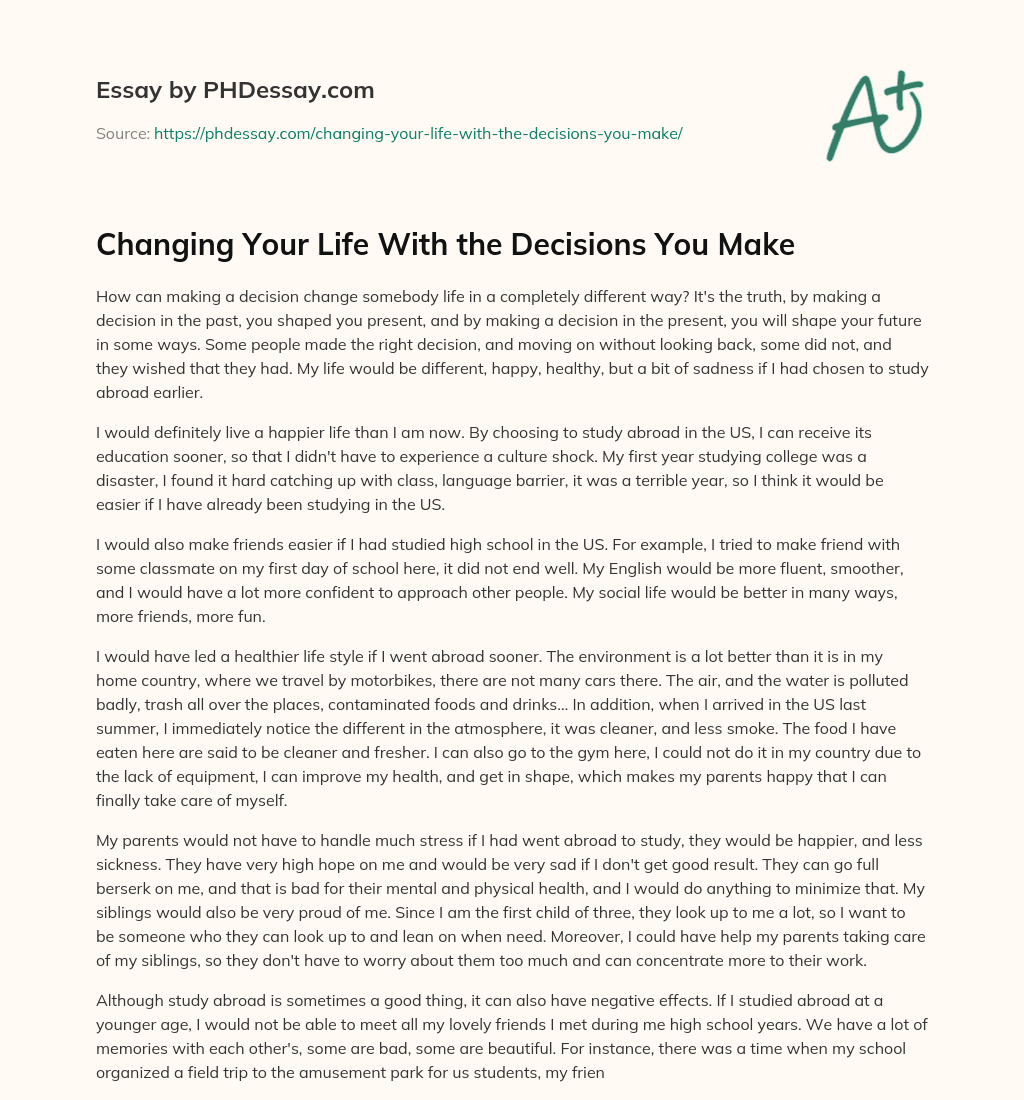 Changing Your Life With the Decisions You Make essay