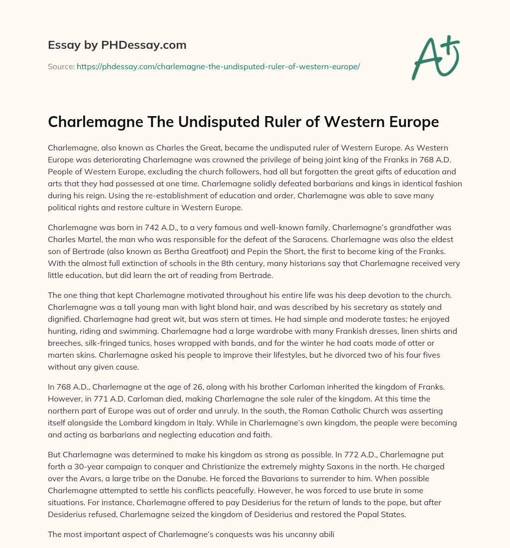 Charlemagne The Undisputed Ruler of Western Europe essay
