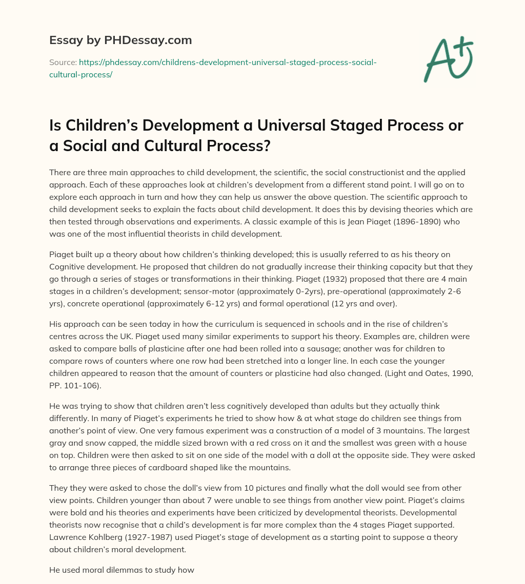 Is Children’s Development a Universal Staged Process or a Social and Cultural Process? essay