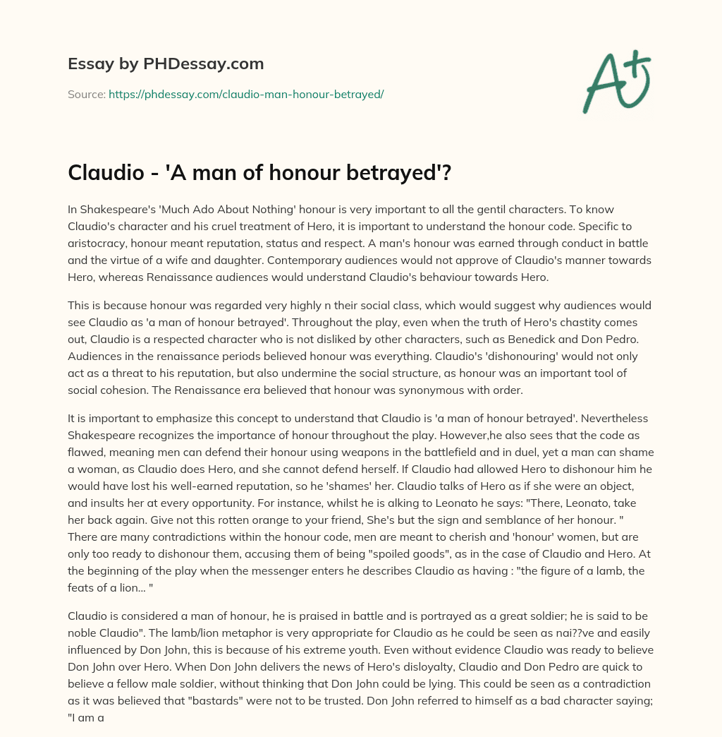 Claudio – ‘A man of honour betrayed’? essay