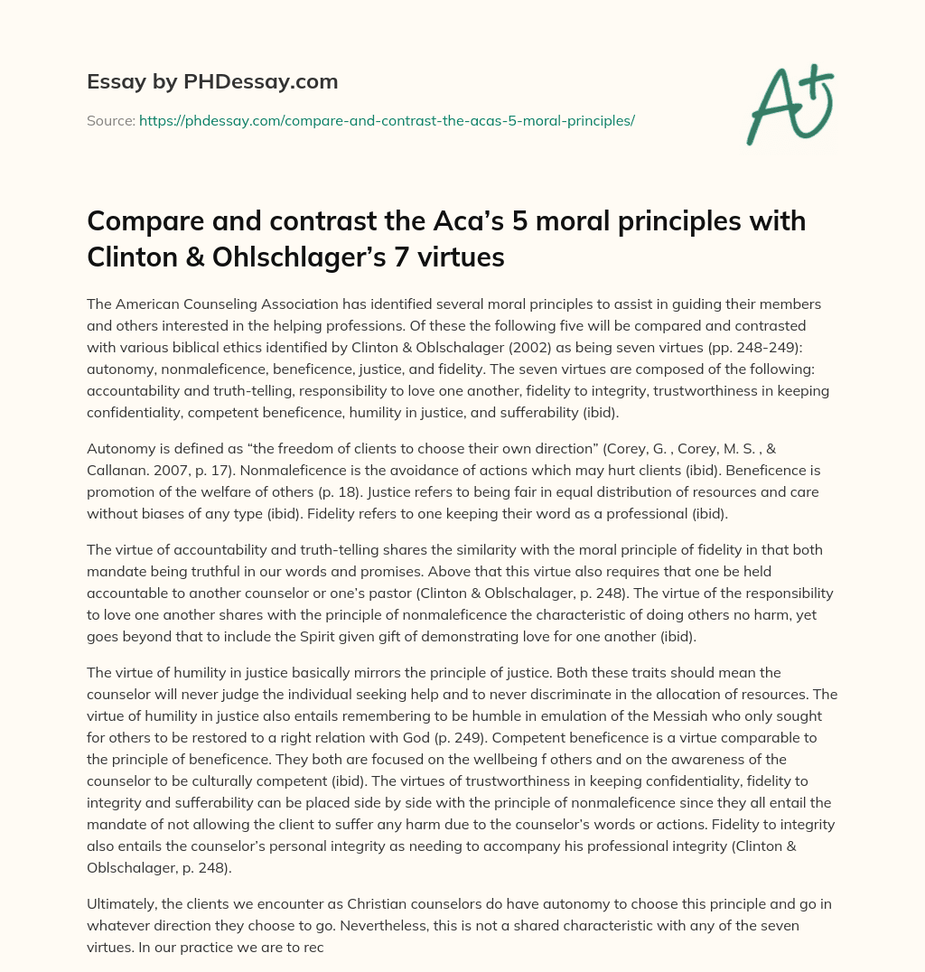 Compare and contrast the Aca’s 5 moral principles with Clinton & Ohlschlager’s 7 virtues essay