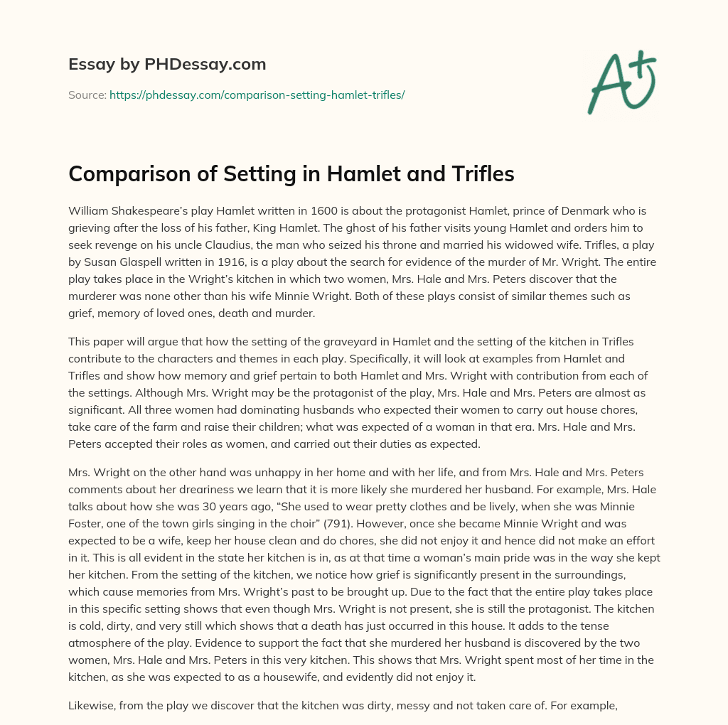 Comparison of Setting in Hamlet and Trifles essay