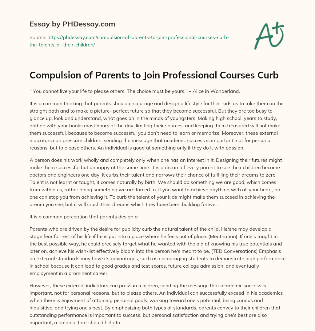 Compulsion of Parents to Join Professional Courses Curb essay