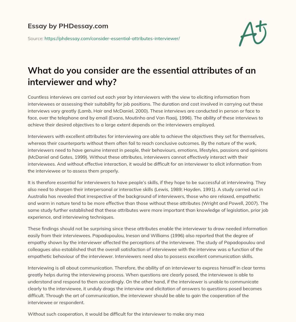 What do you consider are the essential attributes of an interviewer and why? essay