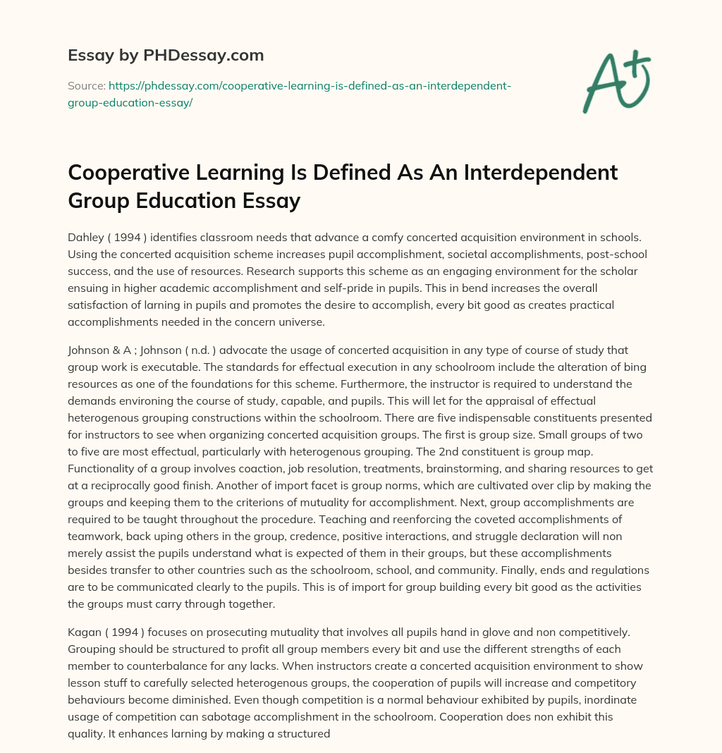 Cooperative Learning Is Defined As An Interdependent Group Education Essay essay
