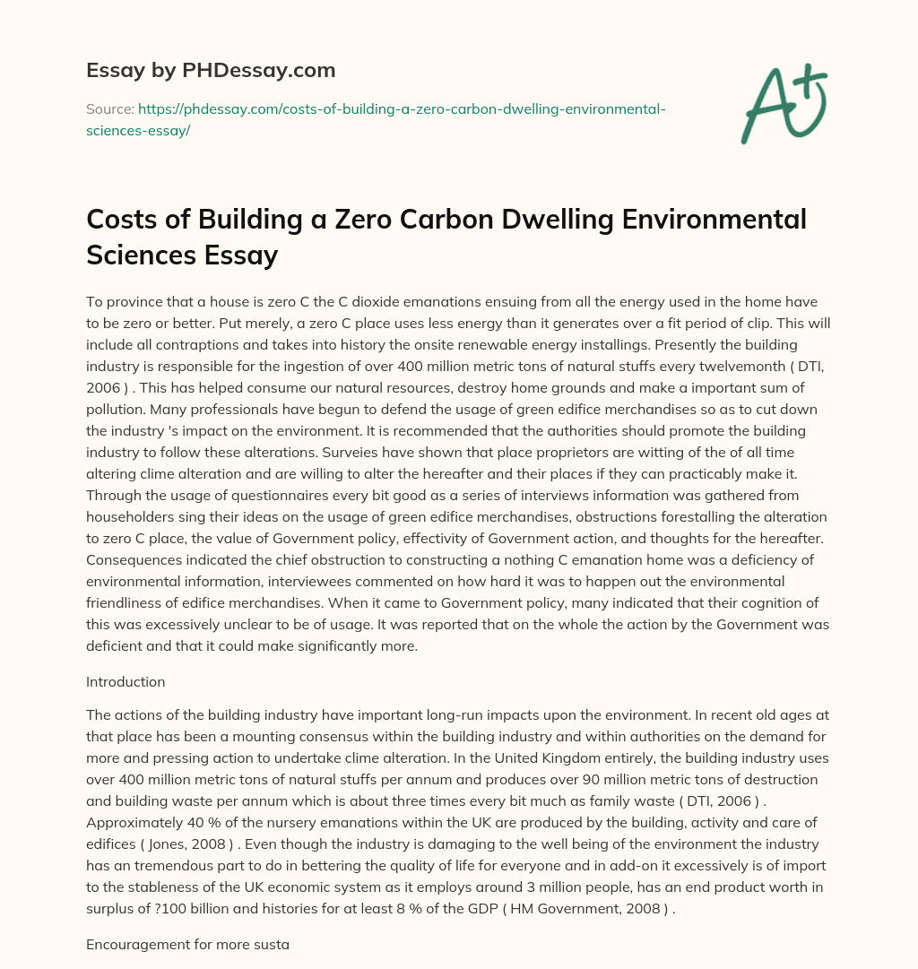 Costs of Building a Zero Carbon Dwelling Environmental Sciences Essay essay