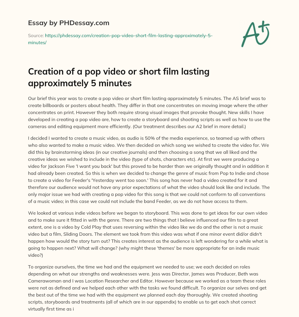 Creation of a pop video or short film lasting approximately 5 minutes essay