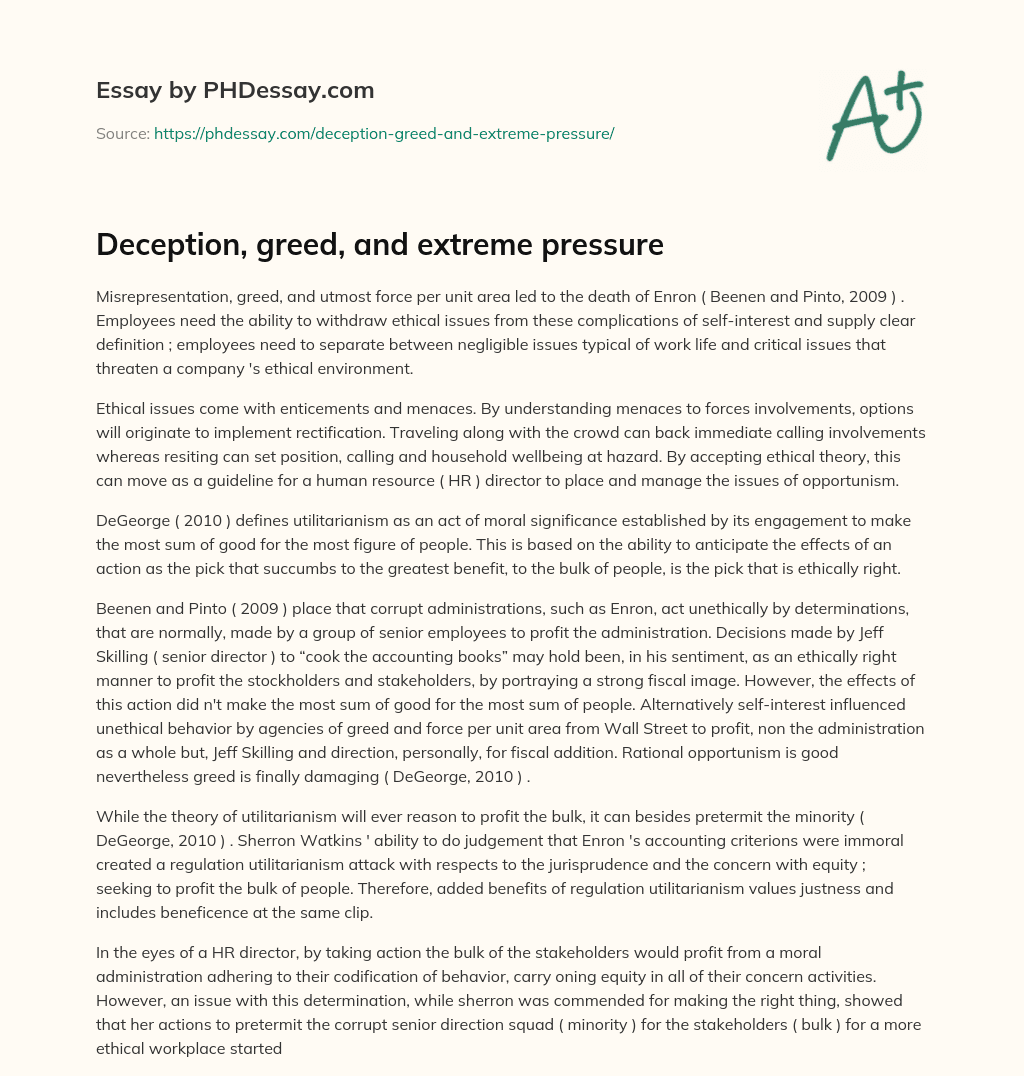 Deception, greed, and extreme pressure essay