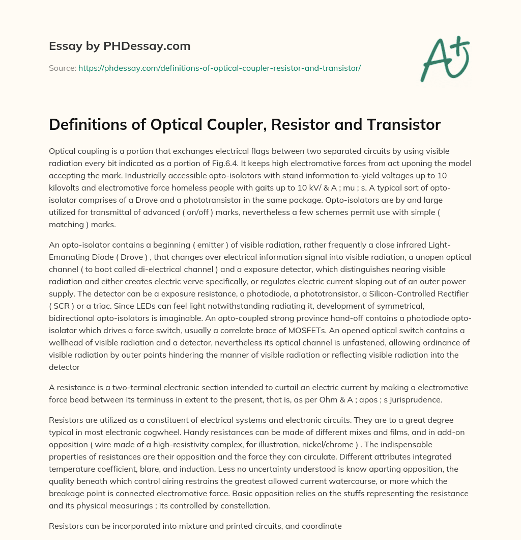 Definitions of Optical Coupler, Resistor and Transistor essay