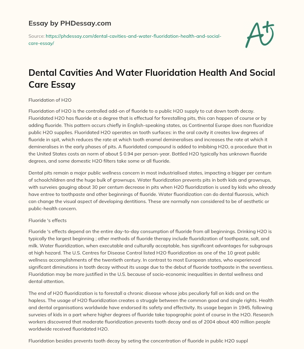 Dental Cavities And Water Fluoridation Health And Social Care Essay essay