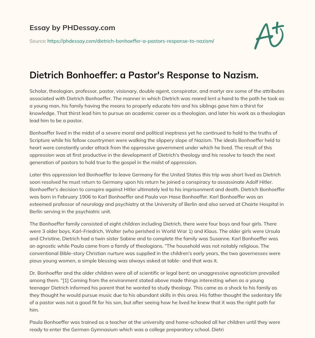 Dietrich Bonhoeffer: a Pastor’s Response to Nazism. essay