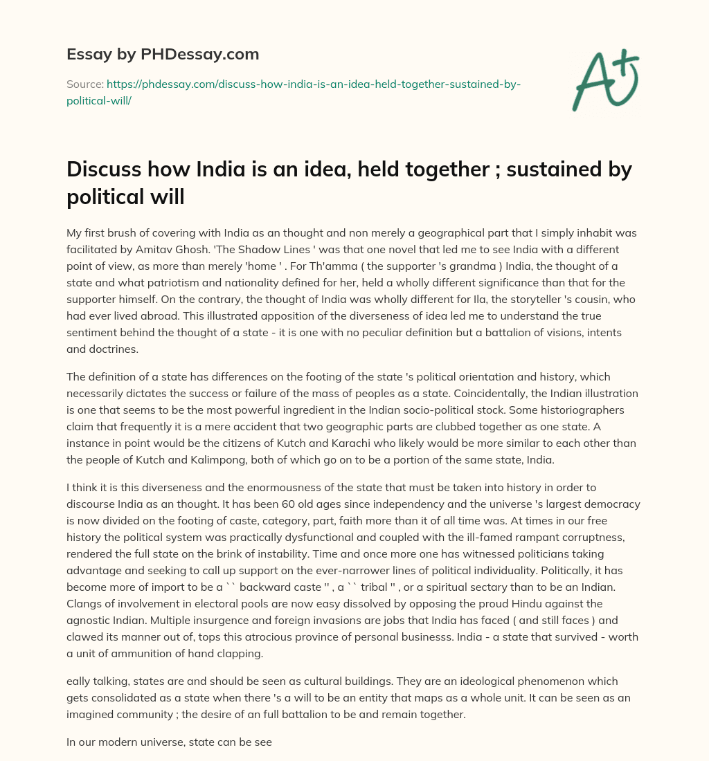 Discuss how India is an idea, held together ; sustained by political will essay