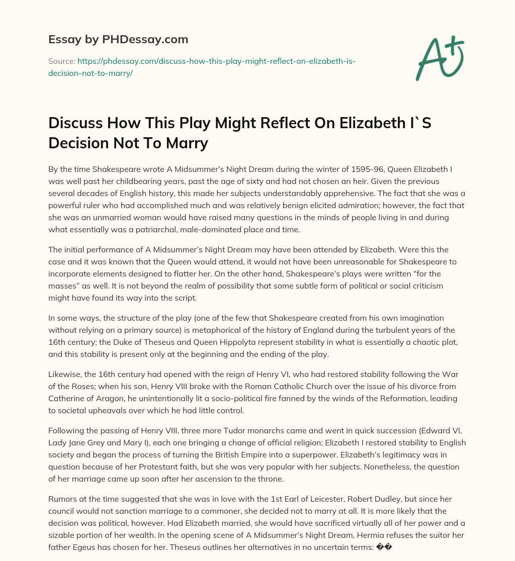 Discuss How This Play Might Reflect On Elizabeth I`S Decision Not To Marry essay