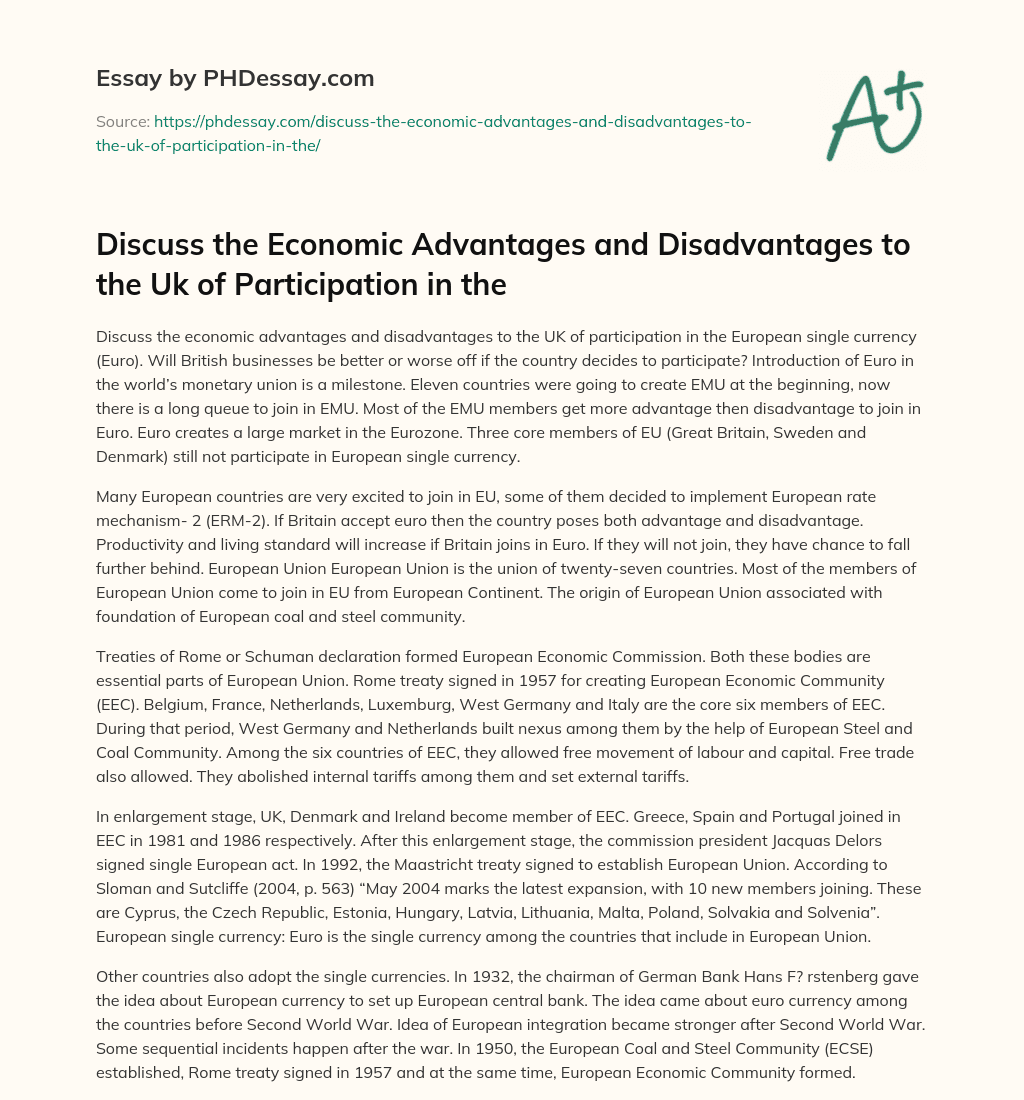 Discuss the Economic Advantages and Disadvantages to the Uk of Participation in the essay