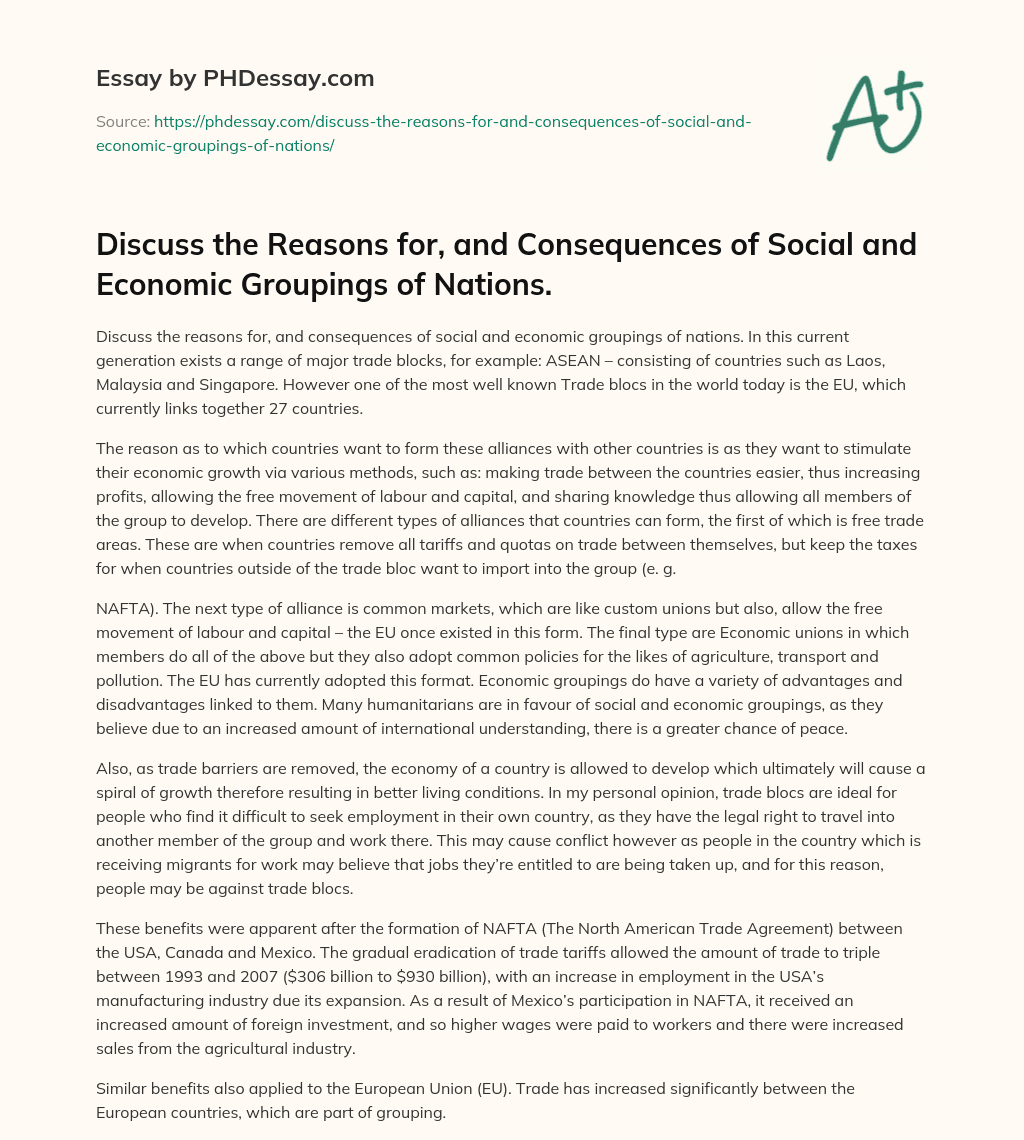 The Reasons and Consequences of Social and Economic Groupings of Nations: An Analysis of Trade Blocs and Alliances essay